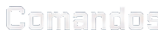 Comandos
